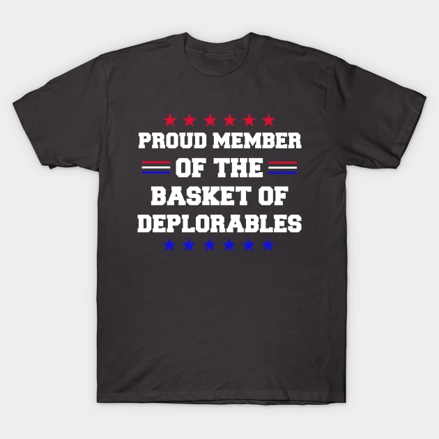 Proud Member Of The Basket Of Deplorables T-Shirt by joshp214